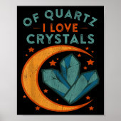Poster Of Quartz I Love Crystals Funny New Age Humor Pun (Devant)