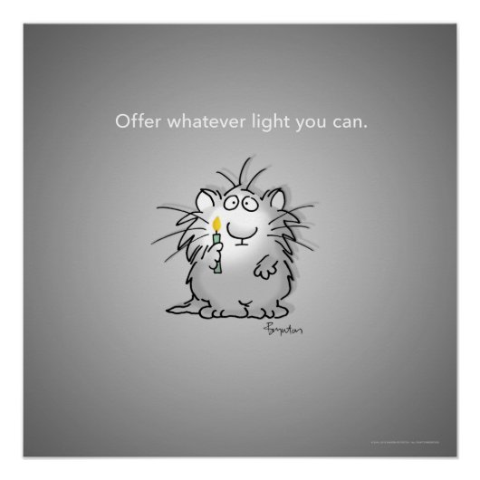 Poster OFFER WHATEVER LIGHT YOU CAN par Sandra Boynton (Devant)