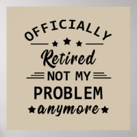 officiellement à la retraite, plus mon problème