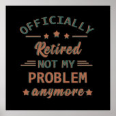 Poster Officiellement mis à la retraite ne plus mon probl (Devant)