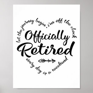 Poster Officiellement Retraité Chaque Jour Est Un Retrait