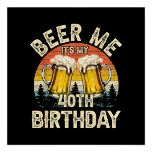 Poster Offre moi une bière, c'est mon 40ème anniversaire