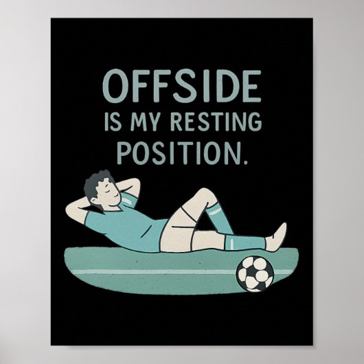 Poster Offside Is My Resting Position Funny Soccer Quote  (Devant)