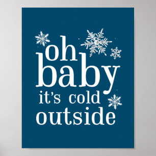 Poster Oh Baby c'est froid dehors Signe de fête de Flamme