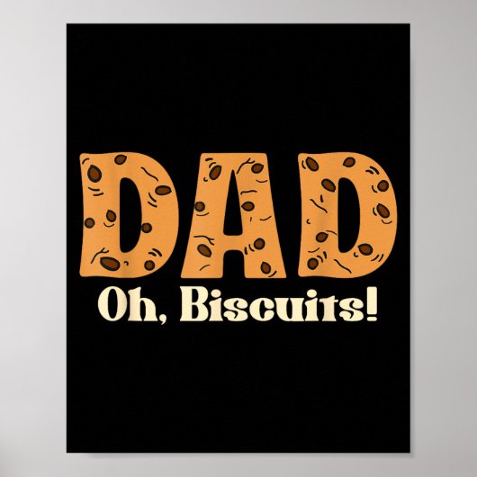 Poster Oh Biscuits Funny Jokes Sarcastic Quote Dad Funny (Devant)