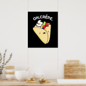 Poster Oh Crepe Funny Food Pun Dark BG (Cuisine)