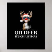 Poster Oh Deer Its Christmas Reindeer With Red Nose And S (Devant)