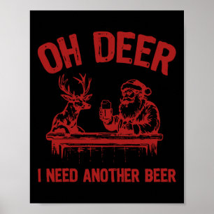 Poster Oh Deer J'Ai Besoin D'Une Autre Bière Boire Bière