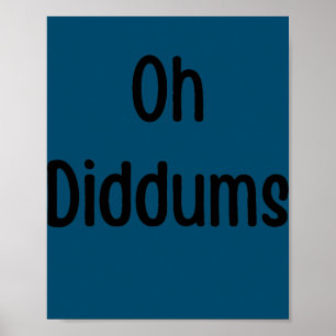 Poster Oh Diddums Silly Citer Maman Papa Blague