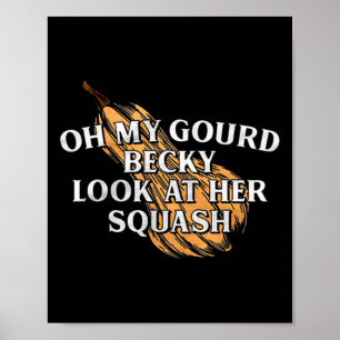 Poster Oh Mon Gourd Becky Regarde Son Squash Drôle Thanks