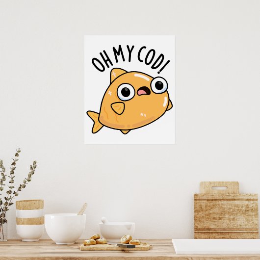 Poster Oh My Cod Funny Fish Pun (Cuisine)