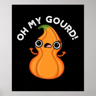 Poster Oh My Gourd Funny Veggie Pun