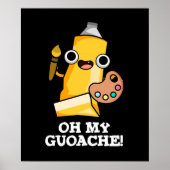 Poster Oh My Guoache Funny Artiste Peinture Pun Dark BG (Devant)