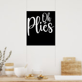 Poster Oh Plies Funny instructeur de danse de ballet (Cuisine)