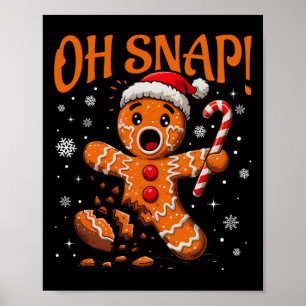 Poster Oh Snap Gingerbread Homme mignon Noël Cookie King