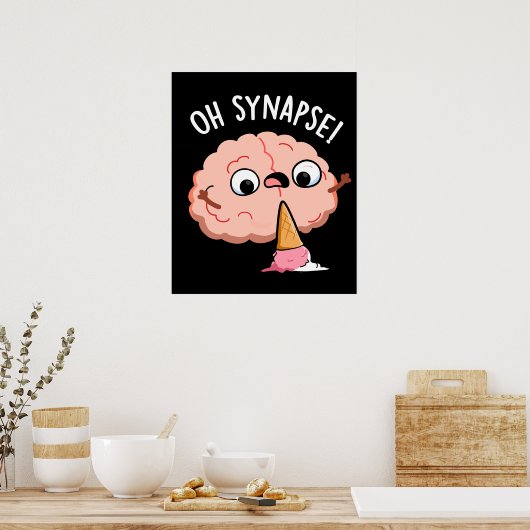 Poster Oh Synapse Funny Cerveau Pun Dark BG (Cuisine)