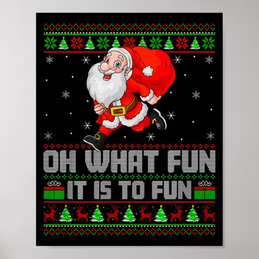 Poster Oh What Fun Is It To Run Funny Santa Running Ugly (Devant)