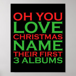 Poster Oh You Love Christmas Nom Leur Premier 3 Albums