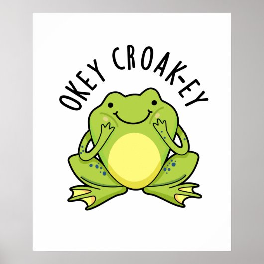 Poster Okey Croak-ey Funny Animal Frog Pun (Devant)