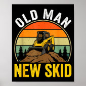Poster Old Man New Skid Funny Skid Steer Operator (Devant)