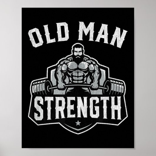 Poster Old Man Strength Funny Gym Motivation Workout Gift (Devant)