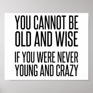 Poster Old Wise Young Crazy