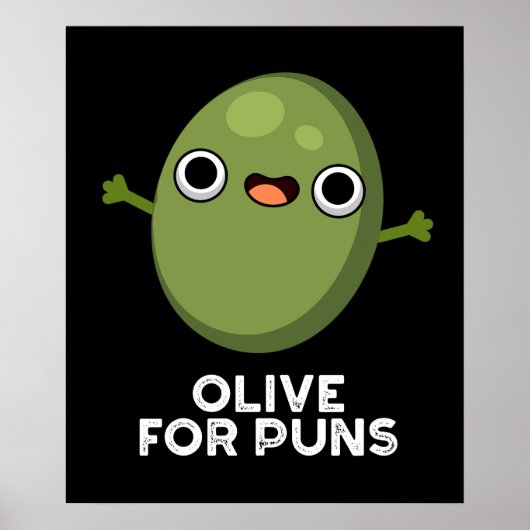 Poster Olive Pour Puns Amusant Olive Fruit Pun Dark BG (Devant)
