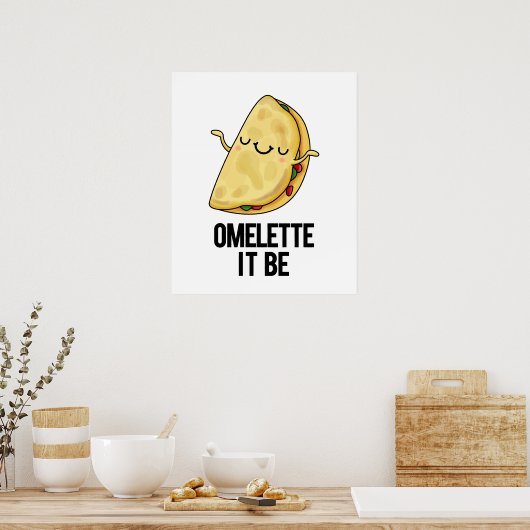 Poster Ome-lette It Be Funny Omelet Pun (Cuisine)