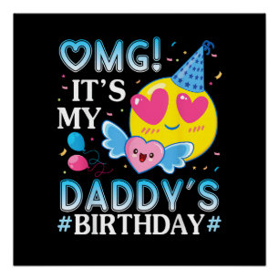 Poster OMG C'est l'anniversaire de mon papa, heureux pour