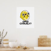 Poster OMG Citrusy Funny Fruit Citrus Pun (Cuisine)