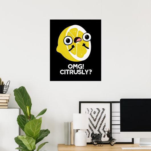 Poster OMG Citrusy Funny Fruit Citrus Pun Dark BG (Bureau à domicile)