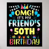 Poster Omg Its My Friends 50th Birthday Sweet 50 Years Ol (Devant)