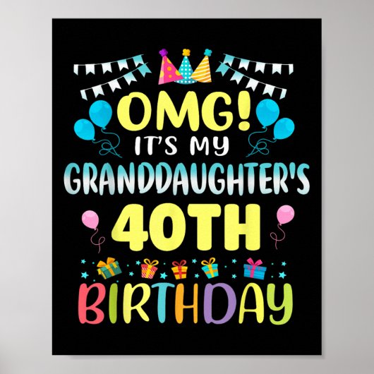 Poster Omg Its My Granddaughters 40th Birthday Sweet 40 Y (Devant)