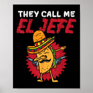 Poster On M'Appelle El Jefe Taco Funny Boss Cinco De Mayo