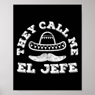 Poster On M'Appelle La Chemise Du Parti El Jefe Cinco De