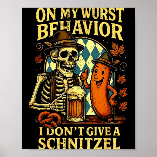 Poster On My Wurst Behavior Funny Skeleton And Dog  (Devant)