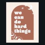 Poster On Peut Faire Des Choses Dures Boho Arch<br><div class="desc">On Peut Faire Des Choses Dures Boho Arch</div>