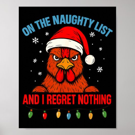 Poster On The Naughty List And I Regret Nothing Chicken C (Devant)