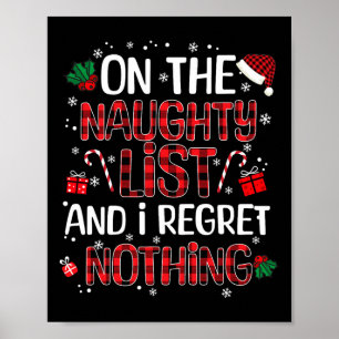 Poster On The Naughty List And I Regret Nothing Christmas