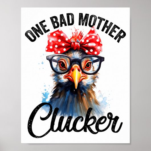 Poster One Bad Mother Clucker Funny Chicken  (Devant)