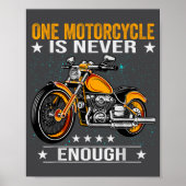 Poster One Motorcycle Is Never Enough - Funny Biker Quote (Devant)