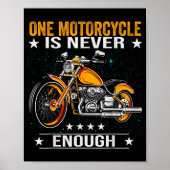Poster One Motorcycle Is Never Enough - Funny Biker Quote (Devant)