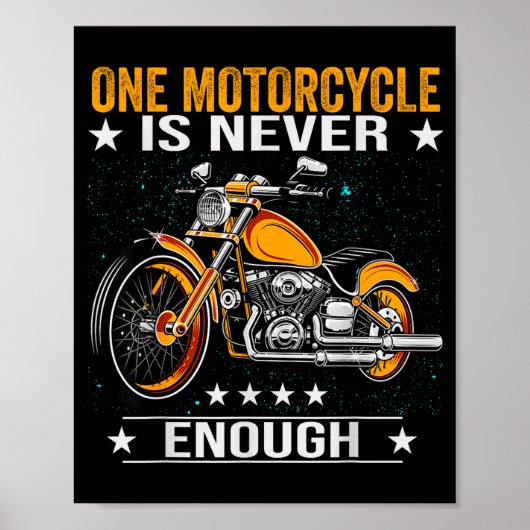 Poster One Motorcycle Is Never Enough - Funny Biker Quote (Devant)