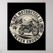 Poster One Motorcycle Is Never Enough Funny Bikers Riders (Devant)