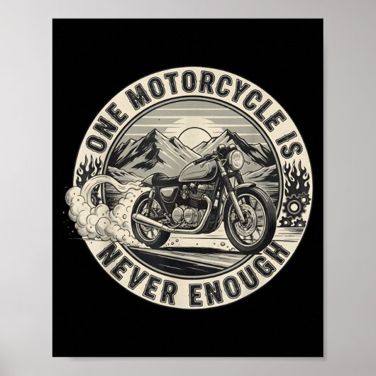 Poster One Motorcycle Is Never Enough Funny Bikers Riders (Devant)