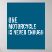 Poster One Motorcycle Is Never Enough Funny Motorcycle Bi (Devant)