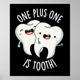 Poster One Plus One Est Drôle Dentelle Tooth Pun Dentaire