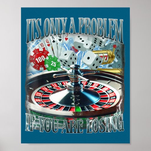Poster Only A Problem If You're Losing Funny Gambling Boo (Devant)