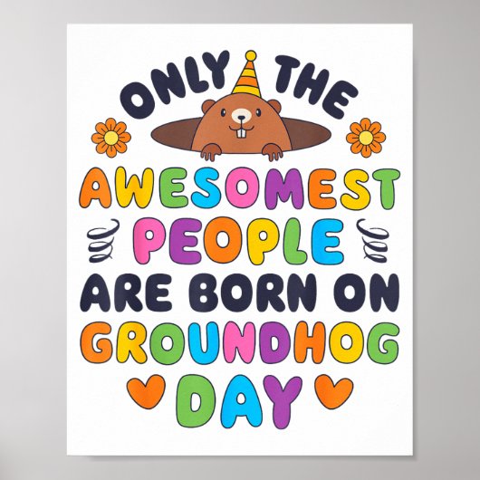 Poster Only The Awesomest Are Born On Groundhog Day Funny (Devant)