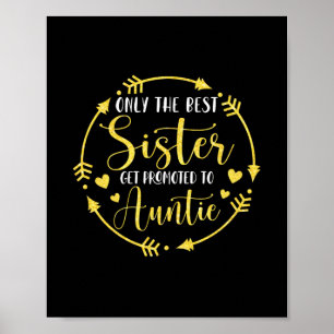 Poster Only The Best Sisters Get Promoted To Auntie